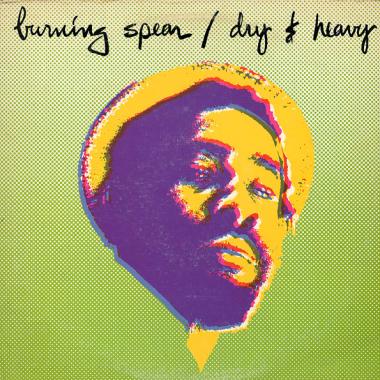 Burning Spear -  Dry and Heavy